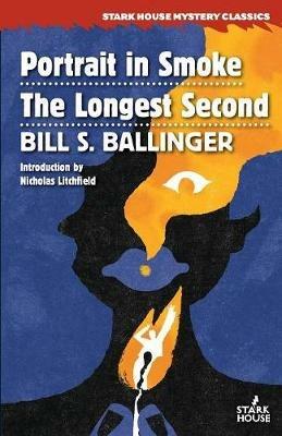 Portrait in Smoke / The Longest Second - Bill S Ballinger - cover