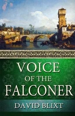 Voice of the Falconer - David Blixt - cover