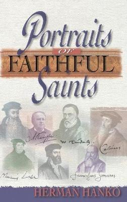 Portraits of Faithful Saints - Herman Hanko - cover