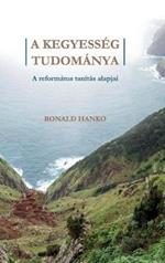A Kegyesség Tudománya: A református tanítás alapjai
