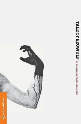 Beowulf: The Tale of Beowulf, Sometime King of the Folk of the Weder Geats. - cover