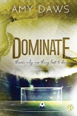 Dominate: Alternate Cover - Amy Daws - cover