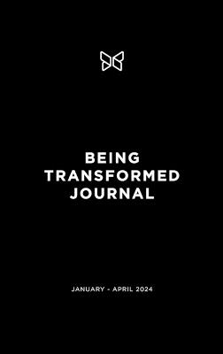 Being Transformed Journal: January - April 2024 - New Song Church - cover
