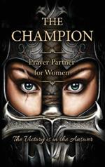 The Champion: Prayer Partner for Women of Valor
