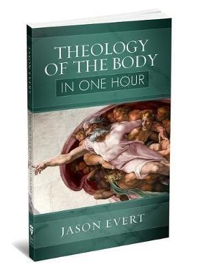 Theology of the Body in One Hour - Jason Evert - cover