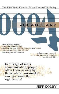 Vocabulary 4000: The 4000 Words Essential for an Educated Vocabulary - Jeff Kolby - cover