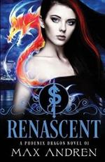 A Phoenix Dragon Novel 01: Renascent