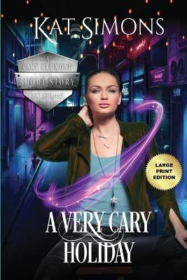 A Very Cary Holiday: Large Print Edition - Kat Simons - cover