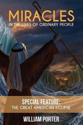 Miracles in the Lives of Ordinary People - William Porter - cover