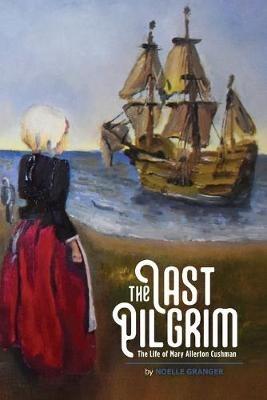 The Last Pilgrim - Noelle A Granger - cover