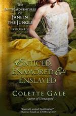 Enticed, Enamored & Enslaved: The Erotic Adventures of Jane in the Jungle, vol. 2