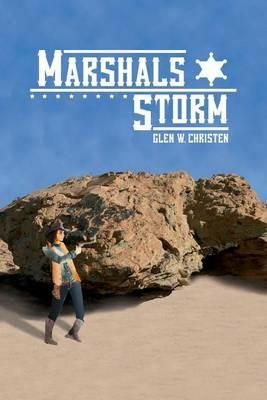 Marshals Storm - Glen W Christen - cover