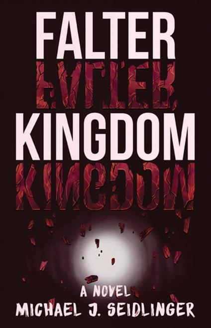 Falter Kingdom - Michael J. Seidlinger - ebook