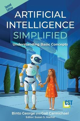 Artificial Intelligence Simplified: Understanding Basic Concepts - Binto George,Gail Carmichael - cover