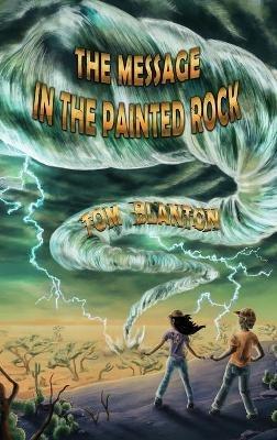 The Message in the Painted Rock - Tom Blanton - cover