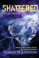 Shattered - Sharon M Johnston - cover