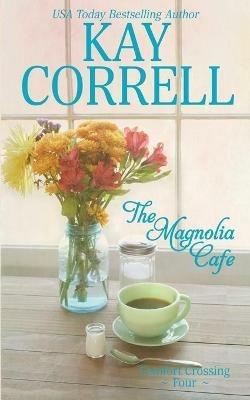 The Magnolia Cafe - Kay Correll - cover