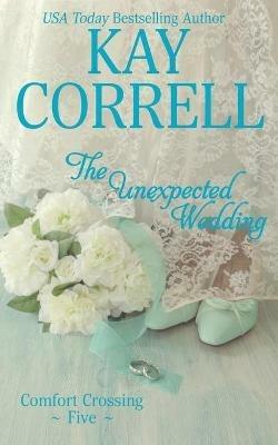 The Unexpected Wedding - Kay Correll - cover