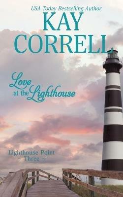 Love at the Lighthouse - Kay Correll - cover