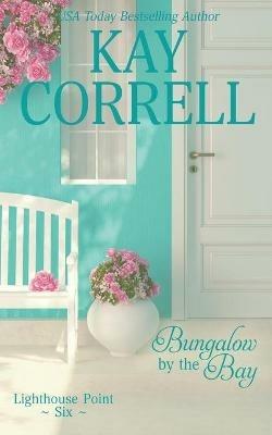 Bungalow by the Bay - Kay Correll - cover