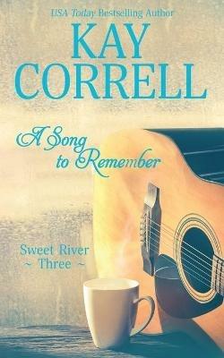 A Song to Remember - Kay Correll - cover