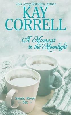 A Moment in the Moonlight - Kay Correll - cover