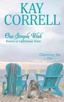 One Simple Wish: Return to Lighthouse Point - Kay Correll - cover