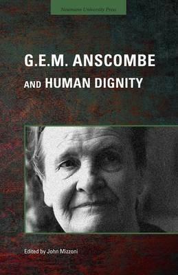 G.E.M. Anscombe and Human Dignity - cover