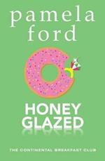 Honey Glazed: A feel good romantic comedy