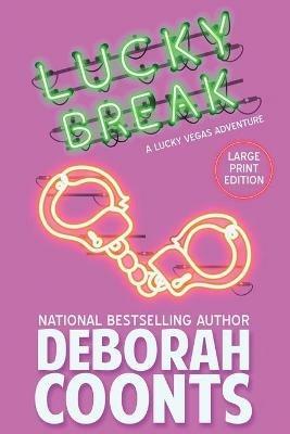 Lucky Break: Large Print Edition - Deborah Coonts - cover