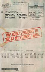 This Book is Brought to You by My Student Loans