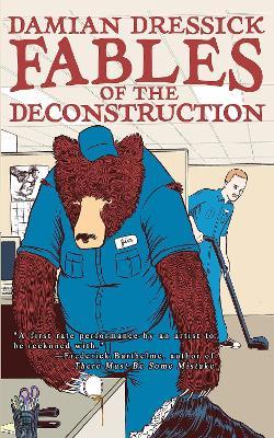 Fables of the Deconstruction - Damian Dressick - cover