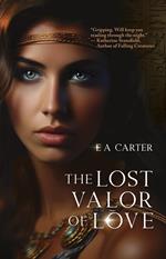 The Lost Valor of Love