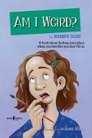 Am I Weird?: A Book About Finding Your Place When You Feel Like You Don't Fit in