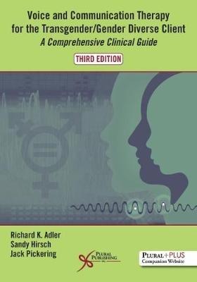 Voice and Communication Therapy for the Transgender/Gender Diverse Client: A Comprehensive Clinical Guide - cover