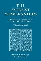 The Evident Memorandum: A Translation and Commentary for Ibn al-Mulaqqin al-Shafi?i's Al-Tadhkirah fi al-fiqh - Musa Furber,Al-Shafii Ibn Mulaqqin - cover