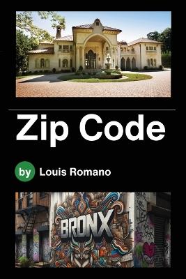 Zip Code: Includes Discussion Guide - Louis Romano - cover