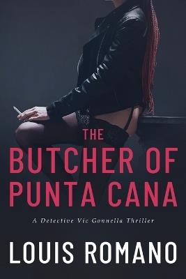 The BUTCHER of PUNTA CANA - Louis Romano - cover