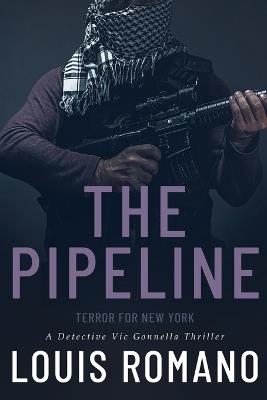 The Pipeline: Terror for New York - Louis Romano - cover