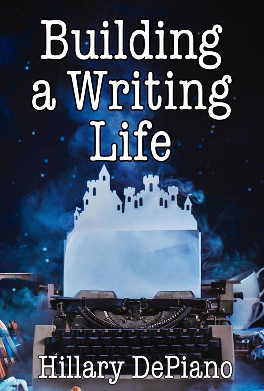 Building a Writing Life
