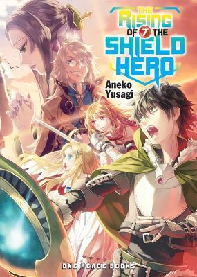 The Rising of the Shield Hero Volume 07: Light Novel - Aneko Yusagi - cover