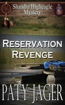 Reservation Revenge: Shandra Higheagle Mystery - Paty Jager - cover