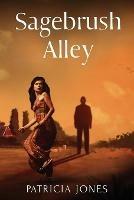 Sagebrush Alley - Patricia Jones - cover