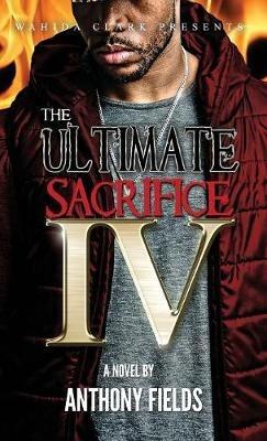 The Ultimate Sacrifice IV - Anthony Fields - cover