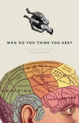 Who Do You Think You Are? 365 Meditations and the Books They Came From - Chad Prevost - cover