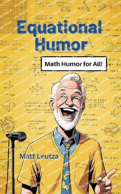 Equational Humor - Matt Leutza - cover