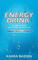 Energy Drink: Calories: Peace and Humility