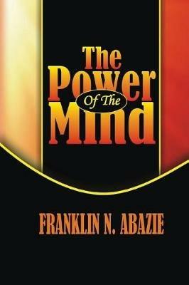 The Power of the Mind: Deliverance - Franklin N Abazie - cover