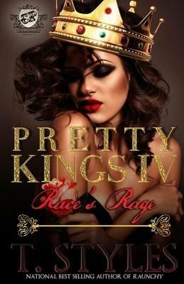 Pretty Kings 4: Race's Rage (The Cartel Publications Presents) - T Styles - cover