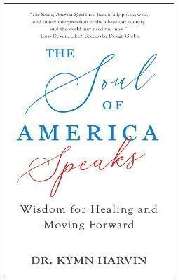 The Soul of America Speaks - Kymn Harvin - cover